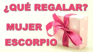 Qué regalar a una mujer Escorpio  5 Ideas de Regalos [upl. by Mccourt]