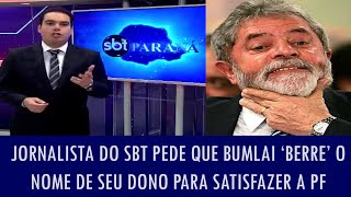 Jornalista do SBT pede que Bumlai ‘berre’ o nome de seu dono para satisfazer a PF [upl. by Joice144]