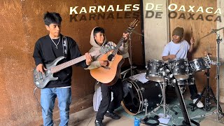 quotLa Musica De Mi Tierraquot Cover  Karnales De OaxacaEN VIVO [upl. by Fernand]