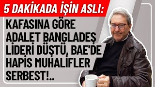 5 DAKİKADA İŞİN ASLIKAFASINA GÖRE ADALET BANGLADEŞ LİDERİ DÜŞTÜ BAEDE HAPİS MUHALİFLER SERBEST [upl. by Correy334]