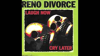 Reno Divorce  Laugh Now Cry Later 2004 Full Album [upl. by Salvatore]