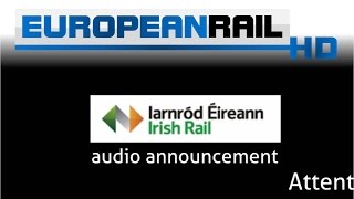 Irish Rail Michael Comyn announcement at Athenry for Dublin Heuston [upl. by Linzer]