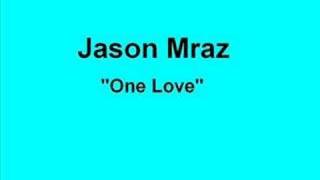 Jason Mraz  One Love [upl. by Ahtibat77]