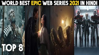 Top 8 Best Epic Web Series 2021 Hindi amp English  NetflixAppleTVHBOHotstar [upl. by Haley]