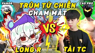 TRÙM TỬ CHIẾN CHẠM MẶT LONG R PAN06 vs TÀI TC CAO PRO  AI LÀ VUA MAP NHỎ  JEEKER PLAY [upl. by Myrle]