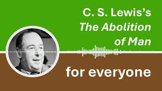 A conversational AIgenerated introduction to CS Lewiss The Abolition of Man [upl. by Adiam]