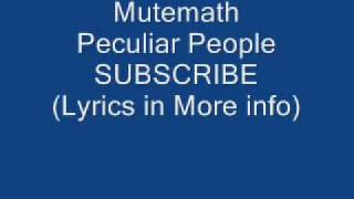 Mutemath Peculiar People [upl. by Drarehs]