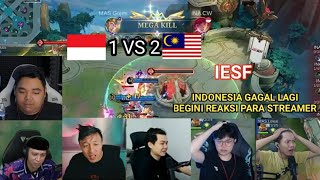 REAKSI PARA STREAMER MELIHAT INDONESIA KALAH LAWAN MALAYSIA 21 IESF MOBILE LEGENDS [upl. by Doughty]