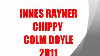 MC INNES RAYNER CHIPPY COLM DOYLE TRACK 5 [upl. by Amsa371]