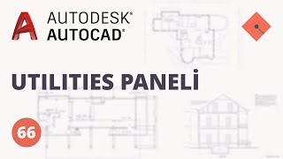 AutoCAD Dersleri 66  Utilities Paneli [upl. by Erika371]