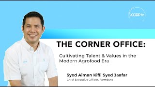 The Corner Office Cultivating Talent amp Values in the Modern Agrofood Era Part 2 [upl. by Mendes]