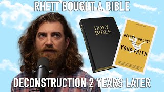 Rhett Bought a Bible  Rhett’s Deconstruction 2 Years Later [upl. by Ahsram]