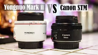 Yongnuo 50mm 18 Mark ii VS Canon 50mm 18 STM [upl. by Ssidnac838]