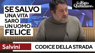 Codice della strada Salvini quotQualcuno mi maledirà ma se salvo anche solo una vita sarò felicequot [upl. by Leasia]