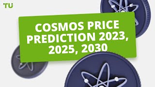 Cosmos ATOM price prediction 2023 2025 2030 [upl. by Hugues673]