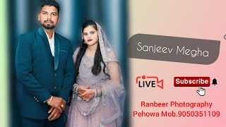 ❗LIVE❗Sanjeev 💞 Megha📸 Live Streaming By Ranbir Photography Pehowa Mob9050351109 [upl. by Benildas806]