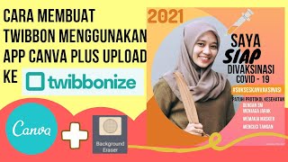 Cara Mudah Membuat Twibbon Menggunakan Canva sekaligus Cara Upload ke TWIBBONIZE [upl. by Ddat]