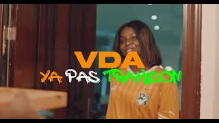 VDA  YA PAS TRAHISON [upl. by Shotton]