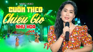 Cuốn Theo Chiều Gió  Như Hoa  Ca Khúc Nhạc Vàng Hay Nhất [upl. by Idieh]