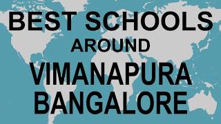 Schools around Vimanapura Bangalore CBSE Govt Private International l Vidhya Clinic [upl. by Gladdy562]