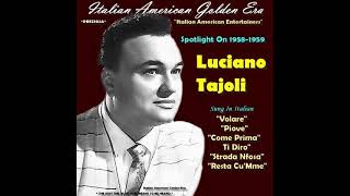 LUCIANO TAJOLI  SPOTLIGHT ON 1958 1959 Belli Canzoni US Release [upl. by Aehtorod78]