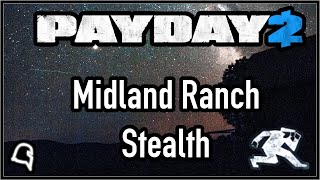 Midland Ranch Stealth Some Tips Payday 2 Payday2 UnknownKnight MidlandRanch [upl. by Bonaparte]