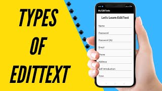 Different Types Of EDITTEXT In ANDROID  Android Studio Tutorial For Beginners [upl. by Ilesara166]