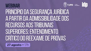 Princípio da segurança jurídica a partir da admissibilidade dos recursos aos Tribunais Superiores [upl. by Juliano773]