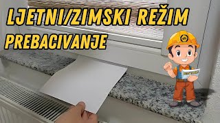 PREBACIVANJE PVC PROZORA SA LJETNOG NA ZIMSKI REŽIM TUTORIAL 4K [upl. by Odille]