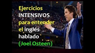 Ejercicios INTENSIVOS para entender el inglés hablado Joel Osteen [upl. by Shelton]