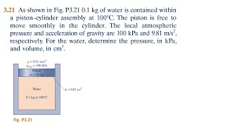 321 As shown in Fig P321 01 kg of water is contained within a piston–cylinder assembly at 100°C [upl. by Harleigh]