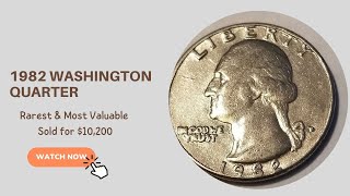 1982 Washington Quarter Value Rarest amp Most Valuable Sold For 10200 [upl. by Ebehp]