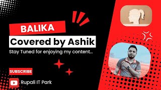 Balika  বালিকা  Covered by Ashik  Lyrics amp Music Pritom Ahmed [upl. by Feinstein]