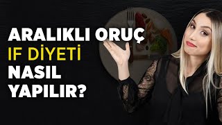 Aralıklı Oruç IF Diyeti nasıl yapılır [upl. by Imef]