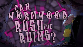 CAN WORMWOOD RUSH THE RUINS  Dont Starve Together Guide [upl. by Idieh]