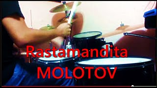 Rastamandita  Molotov DRUM COVER [upl. by Thant617]