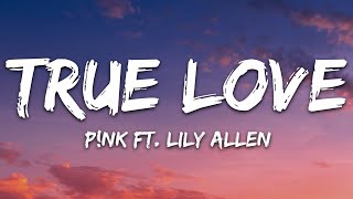 Pnk  True Love Lyrics ft Lily Allen [upl. by Flinn]