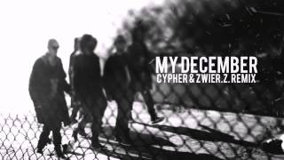 Linkin Park  My December Cypher amp zwieRZ Remix [upl. by Acinyt]