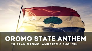 Oromia State Anthem with  Afan Oromo amp Amharic Lyrics [upl. by Valdes817]