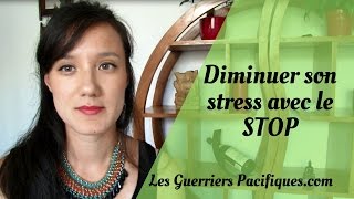 Diminuer son stress et son anxiété avec la pratique du STOP [upl. by Haizek]