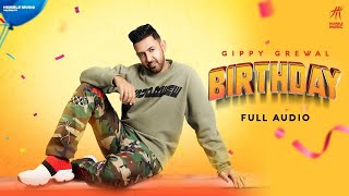 Birthday Full Audio  Gippy Grewal  Harj Nagra  Mani Longia  New Punjabi Songs  Humble Music [upl. by Tawsha]