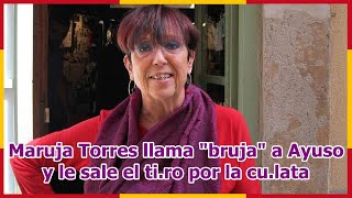 Maruja Torres llama quotbrujaquot a Ayuso y le sale el tiro por la culata [upl. by Erastus659]