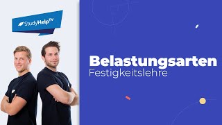 Belastungsarten  Belastungen in der Festigkeitslehre Technische Mechanik StudyHelp [upl. by Murrah]