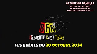 Breaking Fake News  les brèves du 20 octobre 2024 [upl. by Anilem]