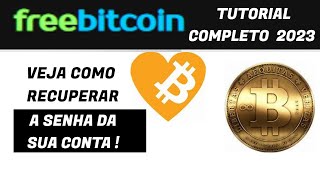 FREEBITCOIN VEJA COMO RECUPERAR A SENHA DA SUA CONTA FREEBITCOIN TUTORIAL COMPLETO 2023 [upl. by Gertrudis317]