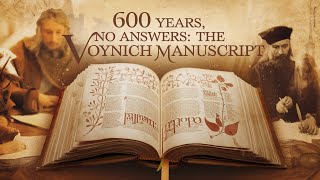 The Voynich Manuscript History’s Greatest Puzzle [upl. by Hpseoj570]