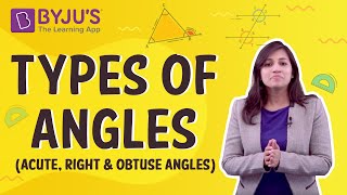 Types of Angles Acute Right and Obtuse Angles  Learn with BYJUS [upl. by Plume]