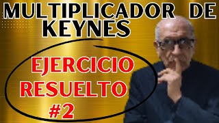 MULTIPLICADOR de Keynes Ejercicio Resuelto 2 Cruz Keynesiana [upl. by Fadden588]