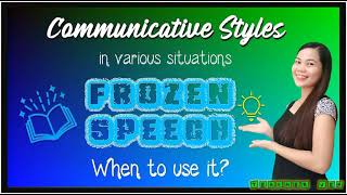 COMMUNICATIVE STYLE  FROZEN SPEECH STYLE  ENGLISH 9 [upl. by Anot]