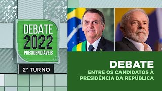 Eleições 2022  Debate com candidatos à Presidência da República  2º Turno [upl. by Ardnaeel529]